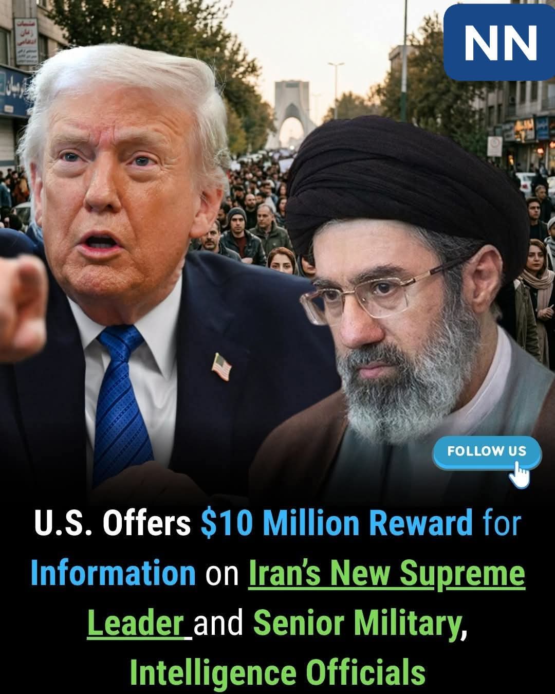 $10 Million Bounty: U.S. Targets Top Iranian Leaders After Power Shift in Tehran
